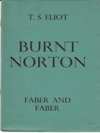 FOUR QUARTETS: EAST COKER, THE DRY SALVAGES, BURNT NORTON, LITTLE GIDDING. T. S. Eliot.