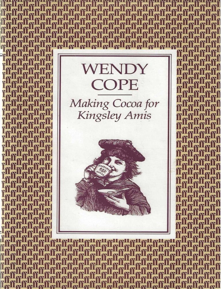 Item #7072 MAKING COCOA FOR KINGSLEY AMIS. Wendy Cope.