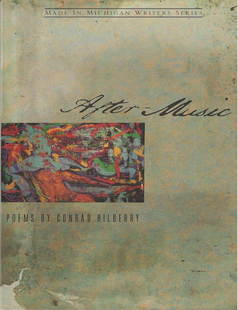 AFTER-MUSIC. Conrad Hilberry.