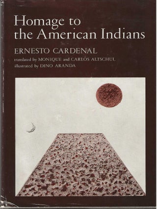HOMAGE TO THE AMERICAN INDIANS. Ernesto Cardenal.