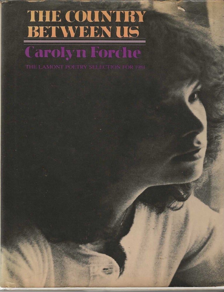 Item #7126 THE COUNTRY BETWEEN US. Carolyn Forche.