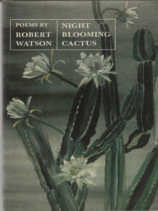 Item #7130 NIGHT BLOOMING CACTUS. Robert Watson