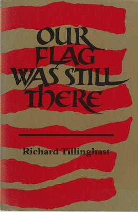 Item #7137 OUR FLAG WAS STILL THERE. Richard Tillinghast