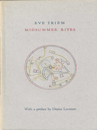 MIDSUMMER RITES. Eve Triem, Denise Levertov.
