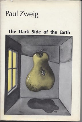 Item #907 THE DARK SIDE OF THE EARTH. Paul Zweig